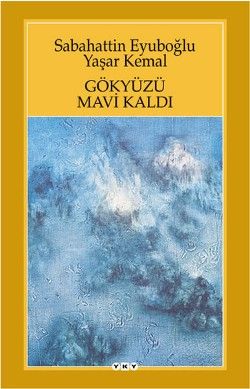 Gökyüzü Mavi Kaldı - Sabahattin Eyüboğlu, Anlatı Türkçe kitap kapağı