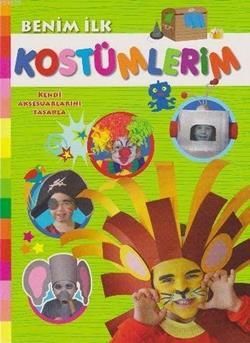 Benim İlk Kostümlerim - Parıltı Yayınları Kitap