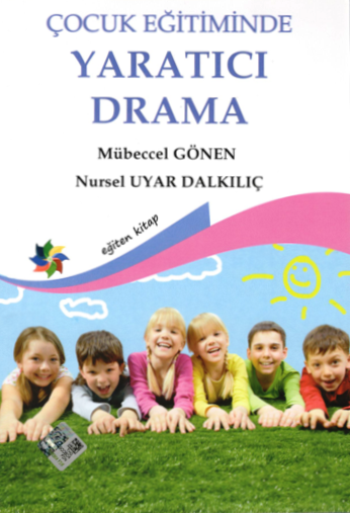 Çocuk Eğitiminde Yaratıcı Drama - Eğiten Kitap Kitap