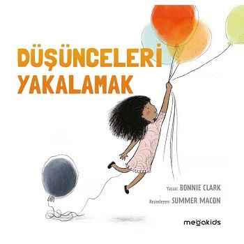 Düşünceleri Yakalamak - Megakids Yayıncılık Kitap