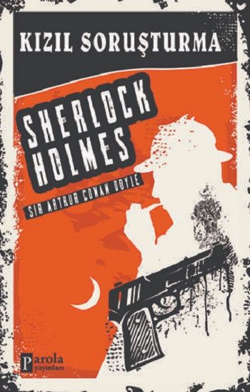 Kızıl Soruşturma - Sherlock Holmes - Parola Yayınları Kitap