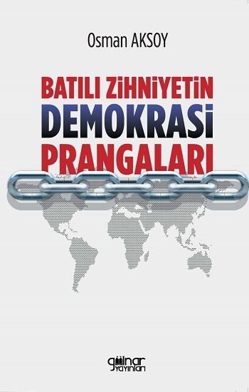 Batılı Zihniyetin Demokrasi Prangaları - Gülnar Yayınları Kitap