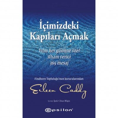 İçimizdeki Kapıları Açmak - Eileen Caddy, Roman Öykü Türkçe kitap kapağı