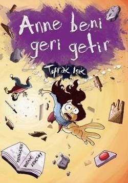 Anne Beni Geri Getir Toprak Işık Türkçe çocuk kitabı kapağı