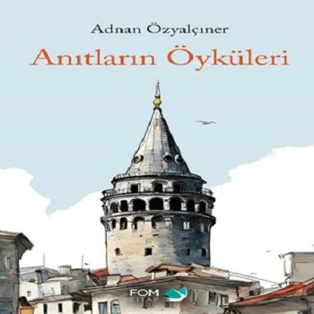 Anıtların Öyküleri - FOM Kitap Kitap