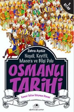 Neşeli, Keyifli, Macera ve Bilgi Dolu Osmanlı Tarihi - 5 Zehra Aydüz Türkçe çocuk kitabı kapağı