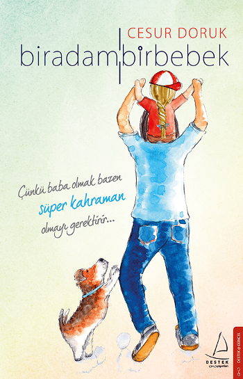 Bir Adam Bir Bebek - Destek Yayınları Kitap