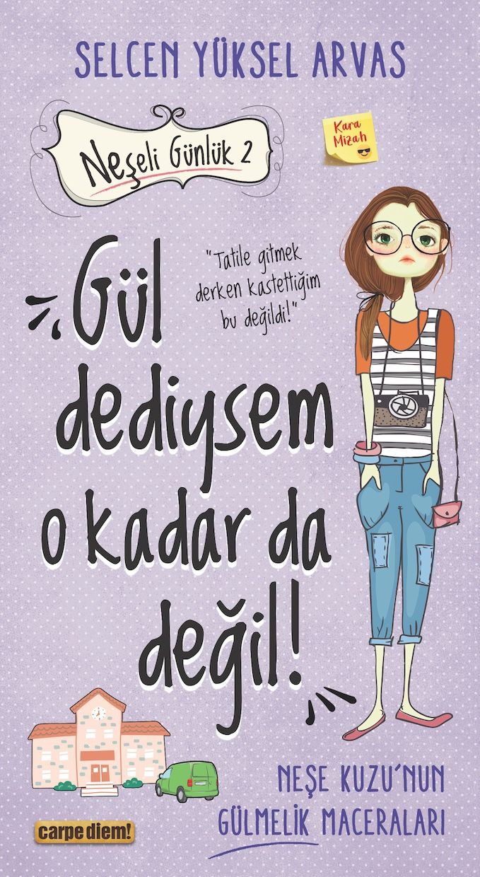 Gül Dediysem O Kadar da Değil! - Neşeli Günlük 2 - Carpe Diem Kitapları Kitap