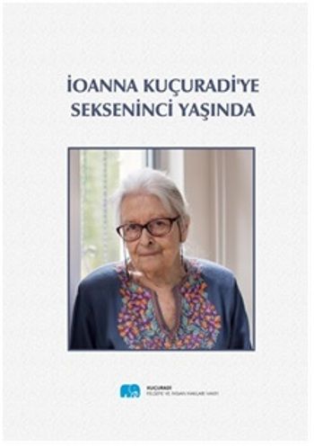 İoanna Kuçuradi'ye Sekseninci Yaşında - Kuçuradi Felsefe ve İnsan Hakları Vakfı Kitap