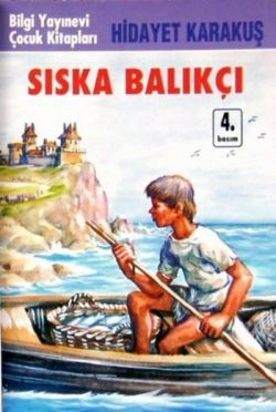 Sıska Balıkçı - Bilgi Yayınevi Çocuk Kitap