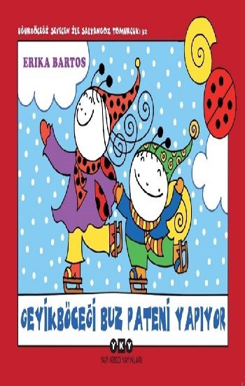 Geyikböceği Buz Pateni Yapıyor Uğurböceği Sevecen İle Salyangoz Tomurcuk 32 - Yapı Kredi Yayınları Kitap