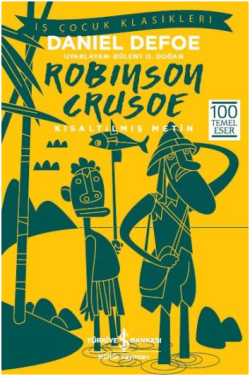 Robinson Crusoe (Kısaltılmış Metin) 100 Temel Eser - İş Bankası Kültür Yayınları Kitap