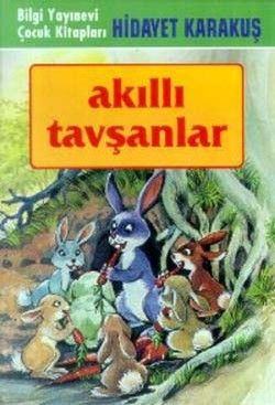 Akıllı Tavşanlar - Bilgi Yayınevi Çocuk Kitap