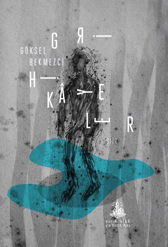 Gri Hikayeler - Göksel Bekmezci, Şiir Türkçe kitap kapağı