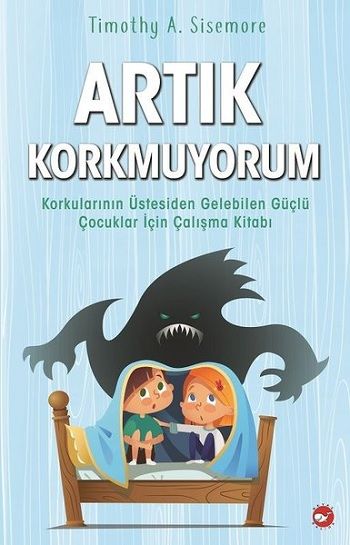 Artık Korkmuyorum - Beyaz Balina Yayınları Kitap