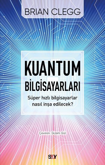 Kuantum Bilgisayarları - Say Yayınları Kitap