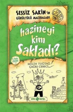 Hazineyi Kim Sakladı? Sessiz Sakin'in Gürültülü Maceraları -5 - Genç Hayat Kitap