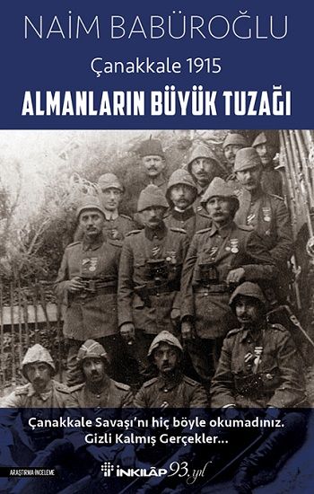 Almanların Büyük Tuzağı - Çanakkale 1915 - İnkılap Kitabevi Kitap