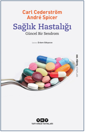 Sağlık Hastalığı - Güncel Bir Sendrom - Yapı Kredi Yayınları Kitap
