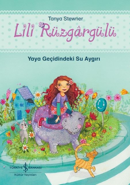 Lili Rüzgargülü – Yaya Geçidindeki Su Aygırı - İş Bankası Kültür Yayınları Kitap