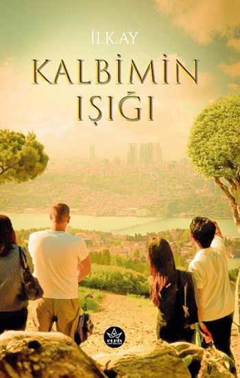 Kalbimin Işığı - Elpis Yayınları Kitap