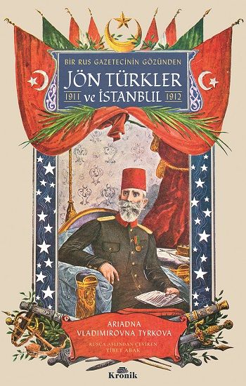 Bir Rus Gazetecinin Gözünden Jön Türkler ve İstanbul - Kronik Kitap Kitap