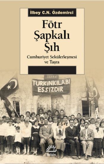 Fötr Şapkalı Şıh - İletişim Yayınları Kitap