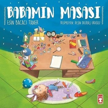 Babamın Masası - Timaş Çocuk Kitap