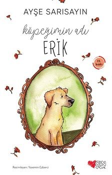 Köpeğimin Adı Erik - Can Çocuk Yayınları Kitap