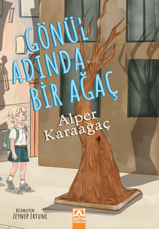 Gönül Adında Bir Ağaç - Altın Kitaplar Kitap