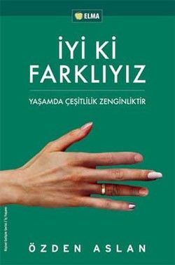 İyi ki Farklıyız - Özden Aslan, Halkla İlişkiler İnsan Kaynakları Türkçe kitap kapağı