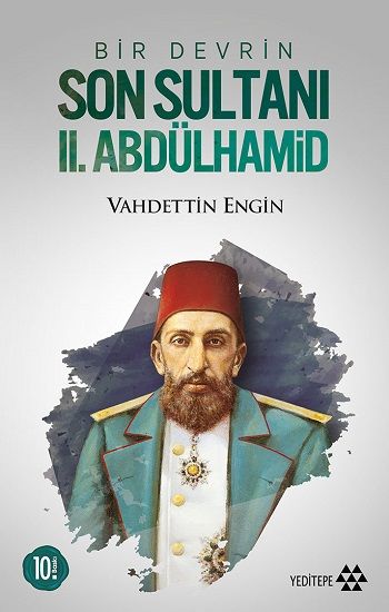 Bir Devrin Son Sultanı 2. Abdülhamid - Yeditepe Yayınevi Kitap