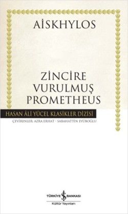 Zincire Vurulmuş Prometheus - İş Bankası Kültür Yayınları Kitap