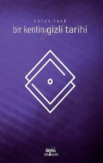 Bir Kentin Gizli Tarihi (Eski) - Smirna Yayınları Kitap