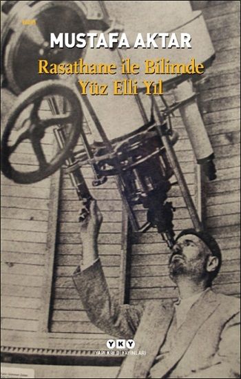 Rasathane ile Bilimde Yüz Elli Yıl - Yapı Kredi Yayınları Kitap
