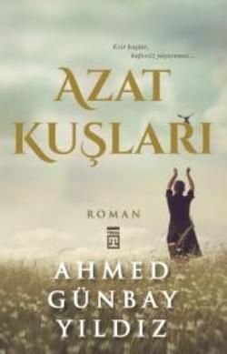 Azat Kuşları Ahmed Günbay Yıldız Türkçe kitap kapağı