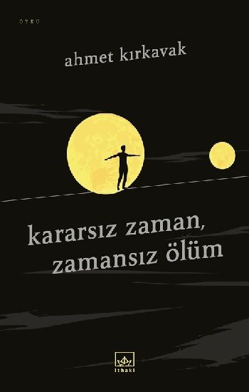 Kararsız Zaman, Zamansız Ölüm - İthaki Yayınları Kitap