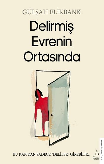 Delirmiş Evrenin Ortasında - Destek Yayınları Kitap
