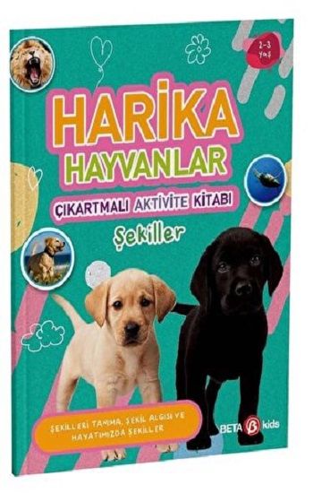 HARİKA HAYVANLAR ÇIKARTMALI AKTİVİTE KİTABI Şekiller - Beta Kids Kitap