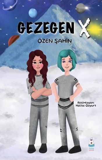 Gezegen X - Luna Çocuk Yayınları Kitap