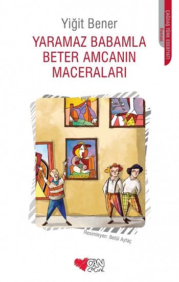Yaramaz Babamla Beter Amcanın Maceraları - Can Çocuk Yayınları Kitap
