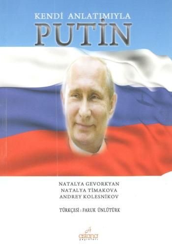 Kendi Anlatımıyla Putin - Astana Yayınları Kitap
