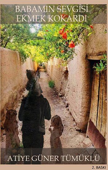 Babamın Sevgisi Ekmek Kokardı - Platanus Publishing Kitap
