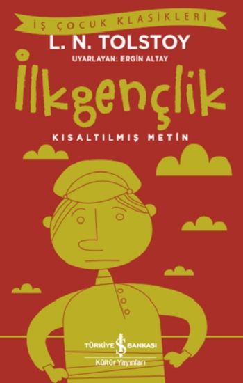 İlkgençlik (Kısaltılmış Metin) - İş Bankası Kültür Yayınları Kitap