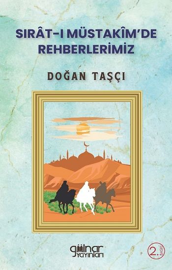 Sırat-ı Müstakim'de Rehberlerimiz - Gülnar Yayınları Kitap