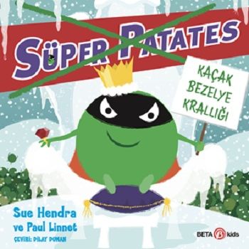 Süper Patates - Kaçak Bezelye Krallığı - Beta Kids Kitap