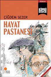 Hayat Pastanesi - Günışığı Kitaplığı Kitap