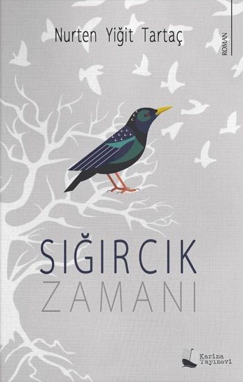 Sığırcık Zamanı - Karina Yayınevi Kitap
