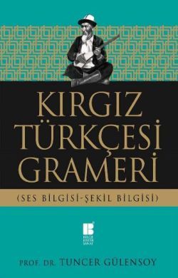 Kırgız Türkçesi Grameri - Bilge Kültür Sanat Kitap