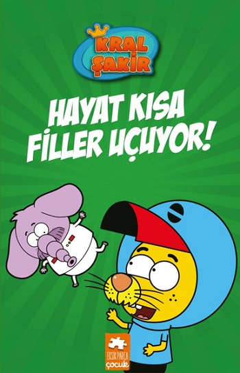Kral Şakir 4-Hayat Kısa Filler Uçuyor!  (Ciltli) - Eksik Parça Yayınları Kitap
